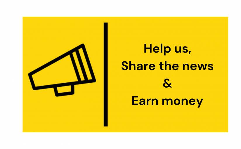 Help us spread the news (and earn extra money)